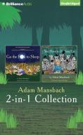 Adam Mansbach Go the F**k to Sleep and You Have to F**king Eat 2-In-1 Collection di Adam Mansbach edito da Audible Studios on Brilliance