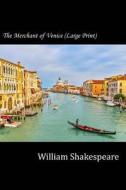 The Merchant of Venice di William Shakespeare edito da Createspace