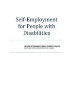 Self-Employment for People with Disabilities di U. S. Department of Labor edito da Createspace