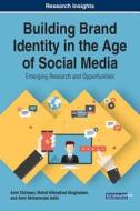 Building Brand Identity in the Age of Social Media Building Brand Identity in the Age of Social Media