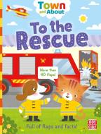 Town And About: To The Rescue di Pat-a-Cake, Fiona Munro edito da Hachette Children's Group