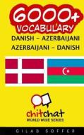 6000+ DANISH - AZERBAIJANI AZERBAIJANI - di GILAD SOFFER edito da LIGHTNING SOURCE UK LTD