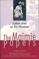 The Maimie Papers: Letters from an Ex-Prostitute di Maimie Pinzer edito da FEMINIST PR