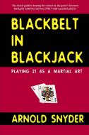 BLACKBELT IN BLACKJACK REV/E 3 di Arnold Snyder edito da CARDOZA PUB