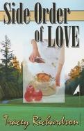 Side Order of Love di Tracey Richardson edito da BELLA BOOKS