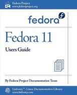 Fedora 11 User Guide di Fedora Documentation Project edito da Fultus Corporation