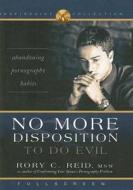 No More Disposition to Do Evil di Rory C. Reid edito da Cedar Fort
