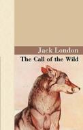 The Call of the Wild di Jack London edito da ARCHEION PR LLC
