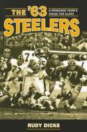 The '63 Steelers di Rudy Dicks edito da The Kent State University Press
