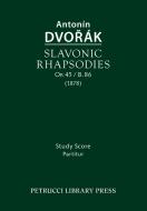 Slavonic Rhapsodies, Op.45 / B.86 di Antonin Dvorak edito da Petrucci Library Press