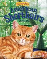 American Shorthairs: Pioneers di Jessica Rudolph edito da BEARPORT PUB CO INC