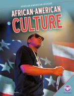 African-American Culture di Darice Bailer edito da Core Library