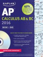 Ap Calculus Ab Amp Bc 2016 di Tamara Lefcourt Ruby, James Sellers, Lisa Korf edito da Kaplan Publishing