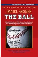 The Ball di Daniel Paisner edito da The Authors Guild, Inc