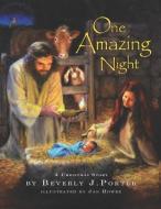 One Amazing Night: A Christmas Story di Beverly J. Porter edito da CREDO HOUSE PUBL