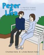 Peter & Lisa di Charles Katz, Linda Baron Katz edito da Page Publishing, Inc.