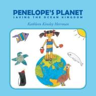 Penelope's Planet di Kathleen Kinsley Herrman edito da Westwood Books Publishing Llc