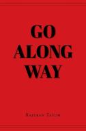 Go Along Way di Rajeran Tatum edito da Page Publishing Inc