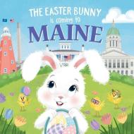 The Easter Bunny Is Coming to Maine di Eric James edito da SOURCEBOOKS WONDERLAND