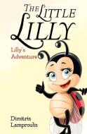 The Little Lilly di Dimitris Lamproulis edito da Olympia Publishers