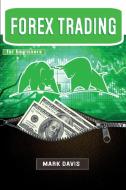 Forex Trading for Beginners di Mark Davis edito da Charlie Creative Lab