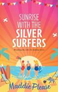 Sunrise With The Silver Surfers Sunrise With The Silver Surfers