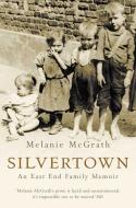 Silvertown di Melanie McGrath edito da HarperCollins Publishers