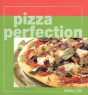 Pizza Perfection edito da Southwater Publishing*