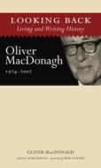 Looking Back: Living and Writing History di Oliver MacDonagh edito da Lilliput Press