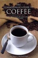 The Connoisseur\'s Guide To Coffee di Jon Thorn edito da Apple Press