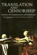 Translation and Censorship: Patterns of Communication and Interference edito da FOUR COURTS PR
