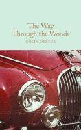 The Way Through the Woods di Colin Dexter edito da Pan Macmillan