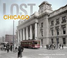 Lost Chicago di John Paulett, Judy Floodstrand edito da PAVILION BOOKS