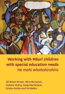 Working with M Ori Children with Special Education Needs di Jill Bevan-Brown, Mere Berryman, Huhana Hickey edito da NZCER PR