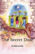 The Secret Door di Shelley Davidow edito da JALMAR PR