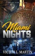 Miami Nights 2 di Victor L Martin edito da Wahida Clark Presents Publishing, LLC