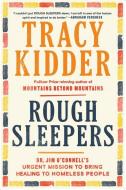 Rough Sleepers di Tracy Kidder edito da RANDOM HOUSE