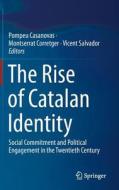 The Rise of Catalan Identity edito da Springer International Publishing