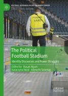 The Political Football Stadium edito da Springer International Publishing