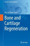 Bone and Cartilage Regeneration edito da Springer International Publishing