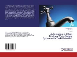 Automation in Urban Drinking Water Supply System with Theft Detection di Prashant Palkar, S. A. Patil, V. R. Udupi edito da LAP Lambert Academic Publishing