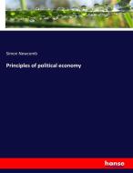 Principles of political economy di Simon Newcomb edito da hansebooks