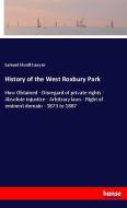History of the West Roxbury Park di Samuel Elwell Sawyer edito da hansebooks