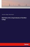 Mail-Book of the Living Graduates of Hamilton College di Hamilton College, Edward North edito da hansebooks