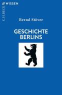 Geschichte Berlins di Bernd Stöver edito da Beck C. H.