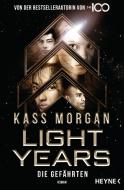 Light Years - Die Gefährten di Kass Morgan edito da Heyne Taschenbuch