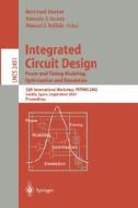 Integrated Circuit Design. Power and Timing Modeling, Optimization and Simulation di Wilfried M. Schafer, B. Hochet, A. J. Acosta edito da Springer Berlin Heidelberg