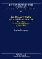 Land Property Rights and Natural Resource Use di Stephan Piotrowski edito da Lang, Peter GmbH