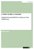 Subjektwissenschaftliche Lerntheorie. Eine Einführung di M. / Biber Fleißer edito da GRIN Verlag