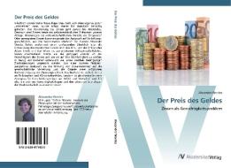 Der Preis des Geldes di Alexandra Werdes edito da AV Akademikerverlag